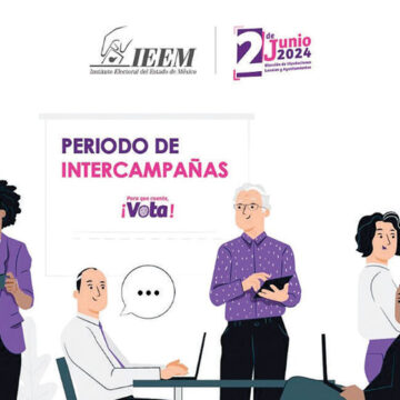 Inicia en el Estado de México el periodo de intercampañas