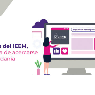 Minisitios del IEEM son una forma de acercarse a la ciudadanía