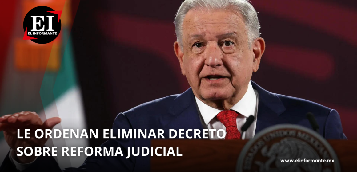 JUEZA ORDENA A AMLO ELIMINAR PUBLICACIÓN DE REFORMA JUDICIAL EN EL DOF