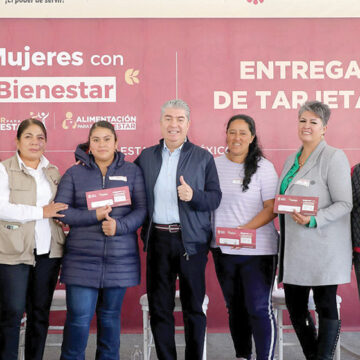 Entrega GEM 1700 tarjetas “Mujeres con Bienestar” en Texcoco